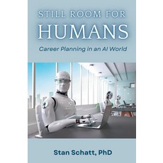 (영문도서) Still Room for Humans: Career Planning in an AI World Paperback, Business Expert Press, English, 9781637424537