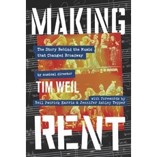(영문도서)Making Rent: The Story Behind the Music That Changed Broadway Hardcover, Apollo Publishers, English, 9781954641488