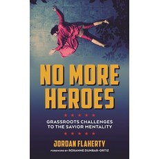 (영문도서) No More Heroes: Grassroots Challenges to the Savior Mentality Paperback, AK Press, English, 9781849352666