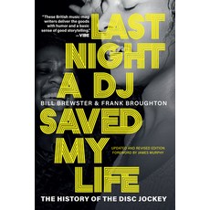 (영문도서) Last Night a DJ Saved My Life: The History of the Disc Jockey Paperback, Grove Press, English, 9780802163905