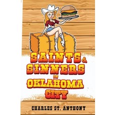 (영문도서) Saints and Sinners in Oklahoma City Paperback, I.G. Studios LLC, English, 9781087951805