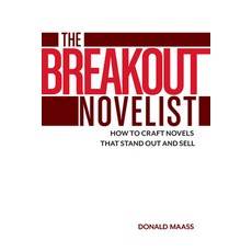The Breakout Novelist: How to Craft Novels That Stand Out and Sell Paperback, Writer's Digest Books