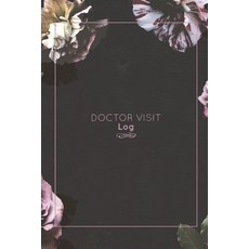 Doctor Visit Log: Medical Health Care Record Journal Personal Appointment Tracker Records Pages T... Paperback, Amy Newton