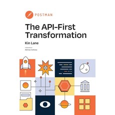 (영문도서) The API-First Transformation Hardcover, Postman, Inc, English, 9798986951805