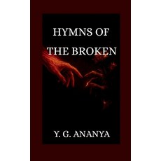 (영문도서)Hymns of The Broken Paperback, Notion Press, English, 9798902078517