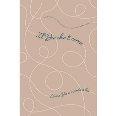 [2] Il Dio che ti cerca: Come Dio ci riporta a lui: A Love God Greatly Italian Bible Study Journal