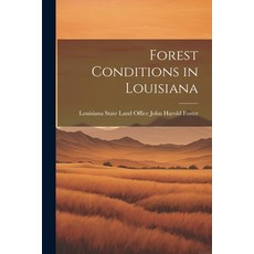 (영문도서) Forest Conditions in Louisiana Paperback, Legare Street Press, English, 9781022136847