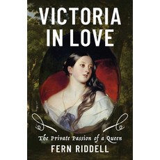 (영문도서)Victoria in Love: The Private Passion of a Queen Hardcover, Pegasus Books, English, 9798897100972