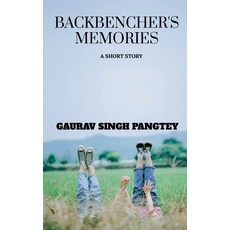 (영문도서) Backbenchers Memories: A short story Paperback, Notion Press Media Pvt Ltd, English, 9781684871872