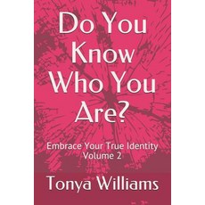 (영문도서) Do You Know Who You Are?: Embrace Your True Identity - Volume 2 Paperback, Independently Published, English, 9781730842818