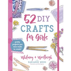 여자들을 위한 52가지 DIY 공예품: 당신이 만든 예쁜 프로젝트들!, 기본