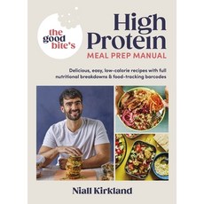 (영문도서) The Good Bite's High Protein Meal Prep Manual: Delicious Easy Low-Calorie Recipes with Full ... Hardcover, Michael Joseph, English, 9780241675618