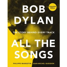 (영문도서) Bob Dylan All the Songs: The Story Behind Every Track Expanded Edition Hardcover, Black Dog & Leventhal Publi..., English, 9780762475735