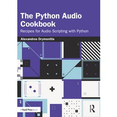 (영문도서) The Python Audio Cookbook: Recipes for Audio Scripting with Python Paperback, Routledge, English, 9781032480114