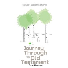 (영문도서)Journey Through the Old Testament: 52-Week Bible Devotional Paperback, Dale Hansen, English, 9780692179468