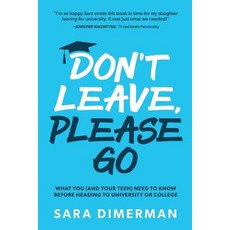 (영문도서) Don't Leave Please Go: what you (and your teen) need to know before heading to... Paperback, Self Employed, English, 9781999054502