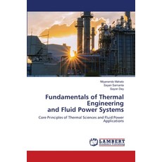(영문도서)Fundamentals of Thermal Engineering and Fluid Power Systems Paperback, LAP Lambert Academic Publis..., English, 9786209922183 LAP Lambert Academic Publis..., English, 9786209922183