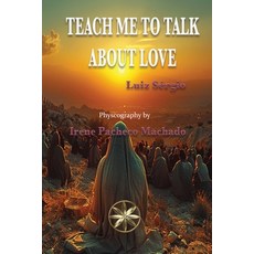 (英文圖書)Teach Me To Talk About Love 平裝版, World Spiritist Institute, 英文