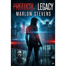 (英文圖書)Protocol: LEGACY: When the world took everything from her they didn't expect he... 平裝版, Independently Published, 英文