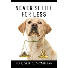 (영문도서)Never Settle For Less Paperback, Outskirts Press, English, 9781977281029