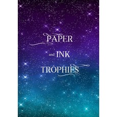 (영문도서) Paper and Ink Trophies Hardcover, Painted Wings Publishing, English, 9781957334059