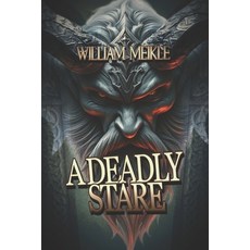 (영문도서)A Deadly Stare: Three Historical Pastiches Paperback, English, 9798345892961, Independently Published
