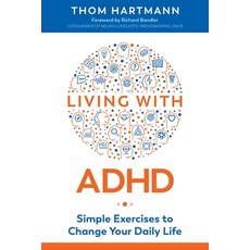 Living with ADHD: Simple Exercises to Change Your Daily Life Paperback, Healing Arts Press
