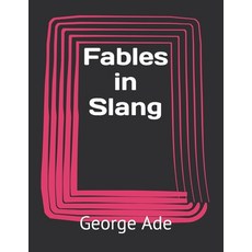 Fables in Slang Paperback, Independently Published, English, 9798713680060