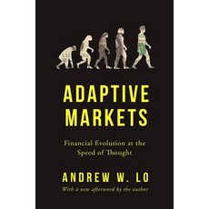 Adaptive Markets:Financial Evolution at the Speed of Thought, Princeton University Press