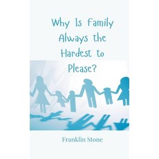 (영문도서) Why Is Family Always the Hardest to Please? Paperback, Creative Arts Management Ou, English, 9783690859424