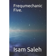 Frequmechanic Five. Paperback, Independently Published, English, 9798589361063