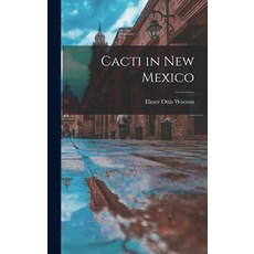 (영문도서) Cacti in New Mexico Hardcover, Legare Street Press, English, 9781016396196