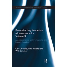 (영문도서) Reconstructing Keynesian Macroeconomics Volume 3: Macroeconomic Activity Banking and Financi... Paperback, Routledge, English, 9780367669027