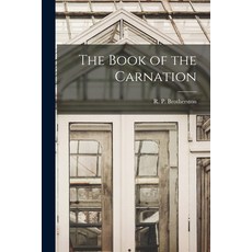 (영문도서) The Book of the Carnation Paperback, Legare Street Press, English, 9781017528404