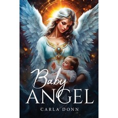(영문도서) Baby Angel Paperback, Carla Donn, English, 9781787994539
