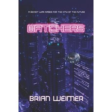 (영문도서) Watchers Paperback, Independently Published, English, 9798838443663