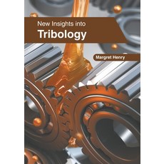 (영문도서) New Insights Into Tribology Hardcover, States Academic Press