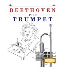 (영문도서)Beethoven for Trumpet: 10 Easy Themes for Trumpet Beginner Book Paperback, E. C. Masterworks, English, 9781807560133