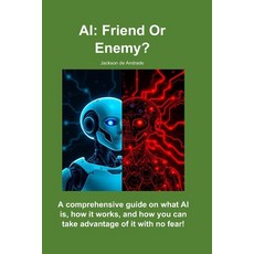 (英文圖書)AI: Friend Or Enemy? 平裝版, Independently Published, 英文