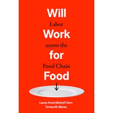 (英文圖書)Will Work for Food: Labor Across the Food Chain 精裝版, University of California Press, 英文