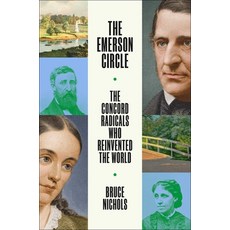 (영문도서)The Emerson Circle: The Concord Radicals Who Reinvented the World Hardcover, Avid Reader Press / Simon &..., English, 9781668094877