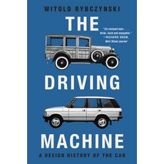 (영문도서)The Driving Machine: A Design History of the Car Paperback, W. W. Norton & Company, English, 9781324123514
