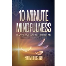 (英文圖書)10 Minute Mindfulness: Practical Tools You Will Use Every Day 平裝版, Independently Published, 英文