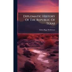 (英文圖書)Diplomatic History Of The Republic Of Texas 精裝版, Hutson Street Press, 英文