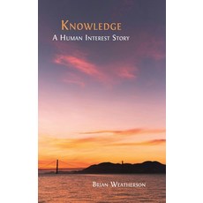 (영문도서) Knowledge: A Human Interest Story Hardcover, Open Book Publishers, English, 9781805113959
