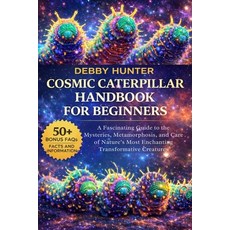 (英文圖書)Cosmic Caterpillar Handbook for Beginners: A Fascinating Guide to the Mysteries ... 平裝版, Independently Published, English