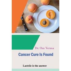 Cancer Cure Is Found: Laetrile is the answer Paperback, Independently Published, English, 9781797710204