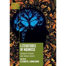(영문도서) Literatures of Madness: Disability Studies and Mental Health Paperback, Palgrave MacMillan, English, 9783030064853