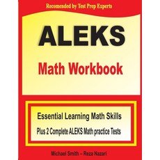 ALEKS Math Workbook: Essential Learning Math Skills plus Two Complete ALEKS Math Practice Tests Paperback, Math Notion