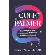 (영문도서) Cole Palmer: Breaking Barriers and Making History-A Star in the Making Paperback, Independently Published, English, 9798303200937
